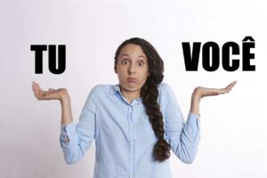Tu VS Você in Portuguese